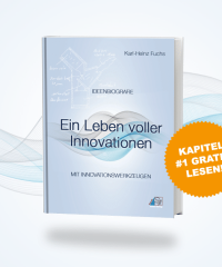 »Ideenbiografie – Ein Leben voller Innovationen« von Karl-Heinz Fuchs